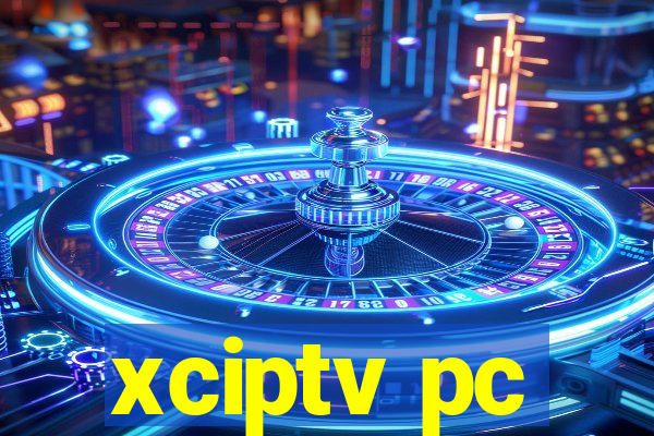 xciptv pc